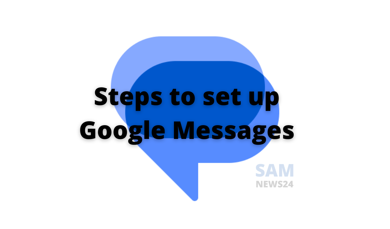 Steps to set up Google Messages on your Android phone