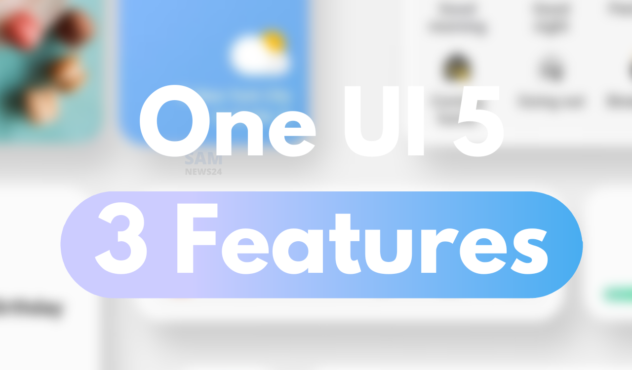 Top 3 features of One UI 5