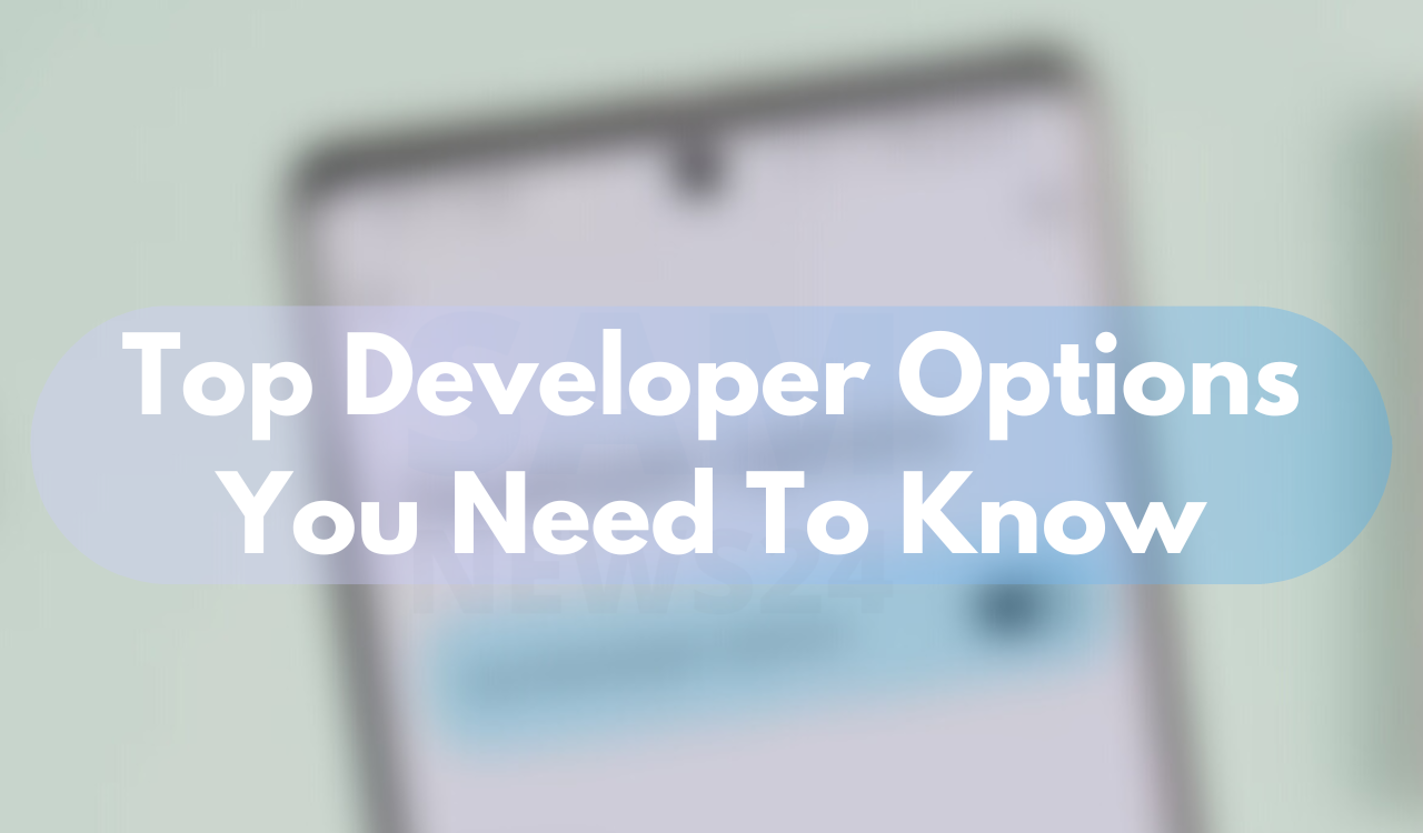 Top Developer options you need to know on Android