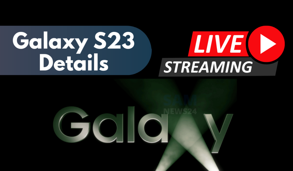 Galaxy S23 Series live event