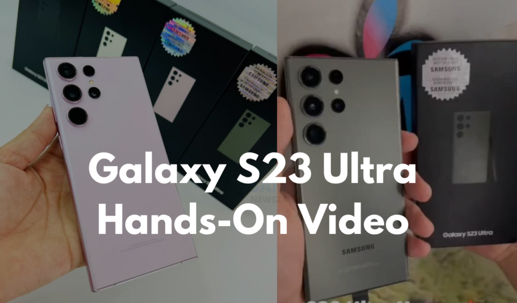 Galaxy S23 Ultra Hands-on leak