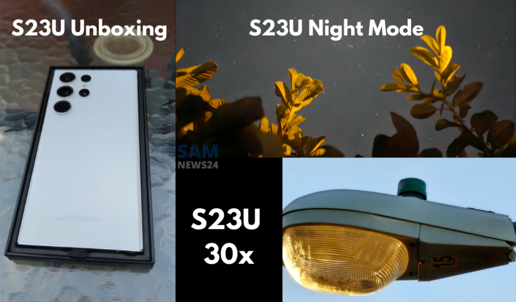 Galaxy S23 Ultra unboxing video, 30x camera sample and night mode