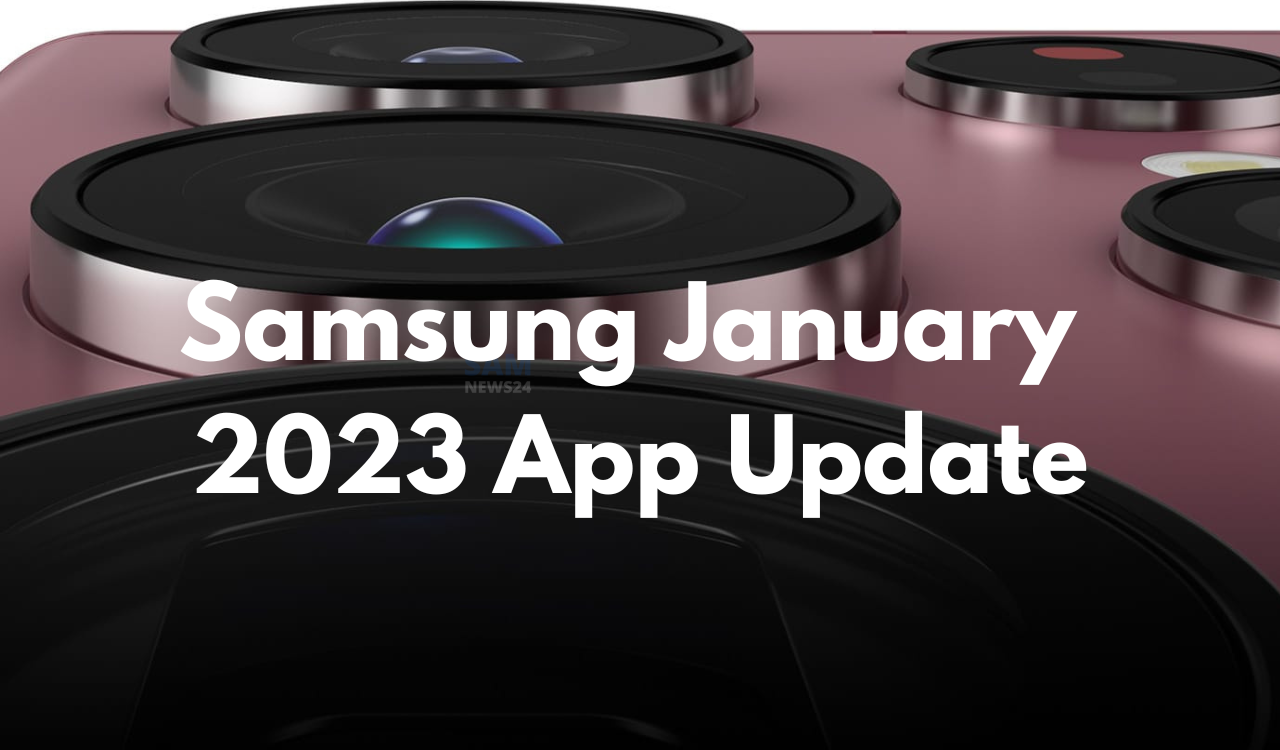 January 2023 Samsung App Update