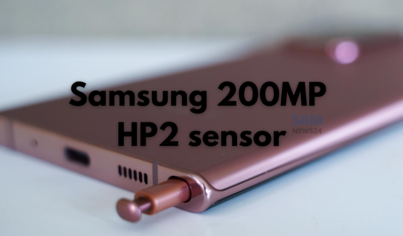 Samsung 200 MP HP2 sensor