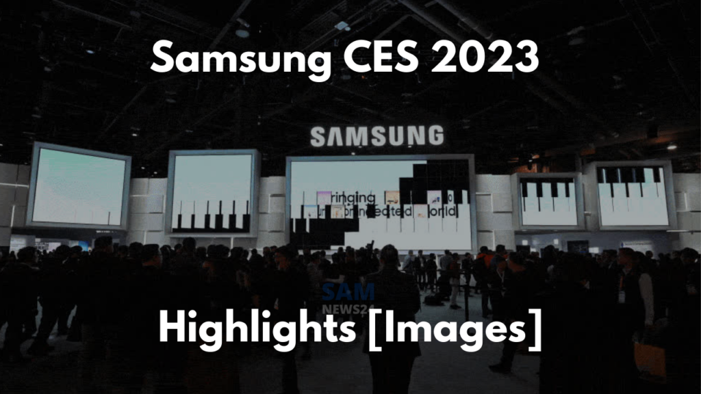 Samsung CES 2023 Highlights [Images] (1) (2)