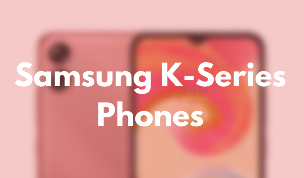 Samsung K-Series