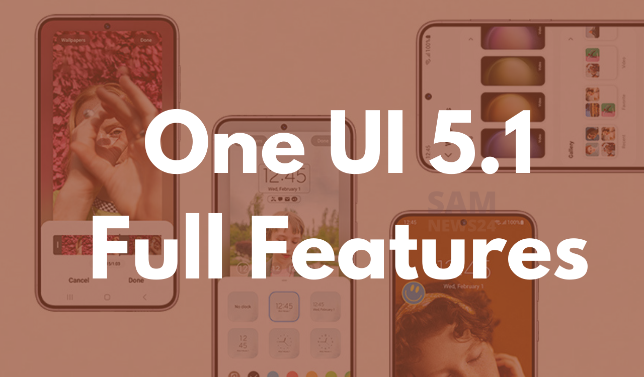Samsung One UI 5.1 Full Features