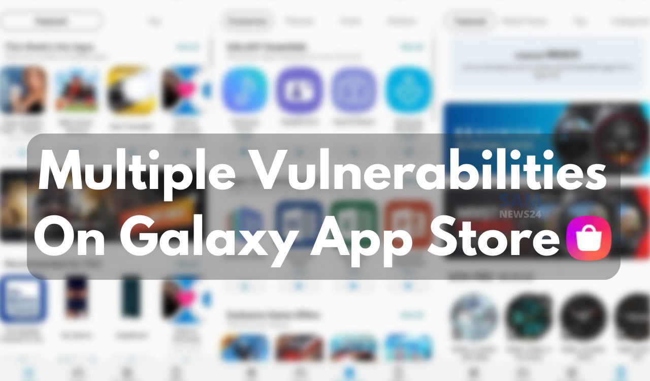 Vulnerabilities On Galaxy App Store