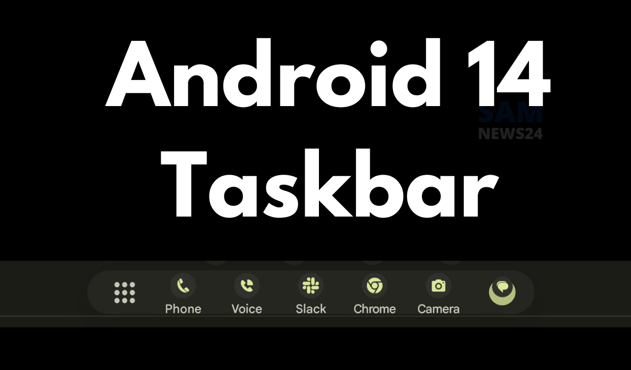 Google Android 14 Taskbar
