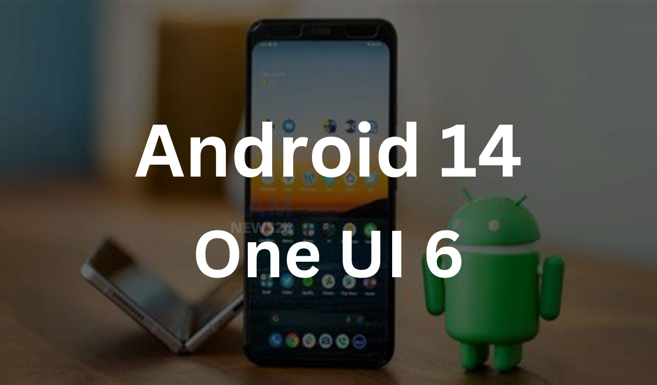 Breaking Samsung One UI 6 support started for apps