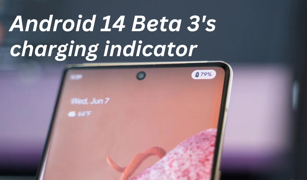 Android 14 Beta 3 brings a new charging indicator