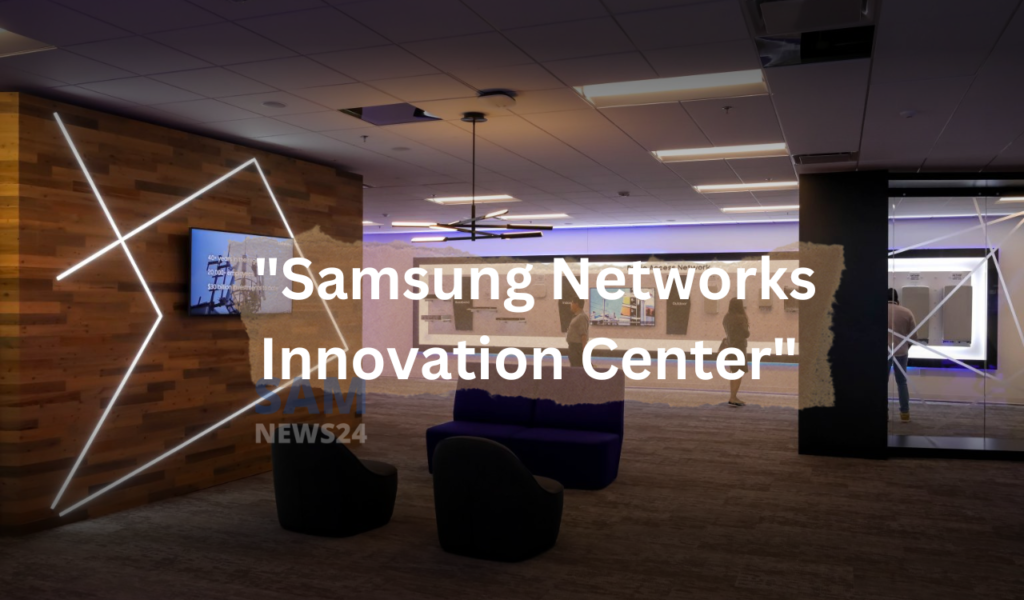 Samsung opens Networks Innovation Center to showcase advanced network technologies (2)