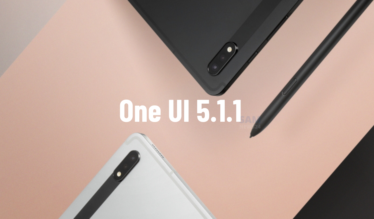 Galaxy Tab S8 Series getting One UI 5.1.1 update